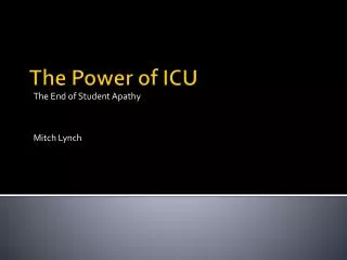 The Power of ICU