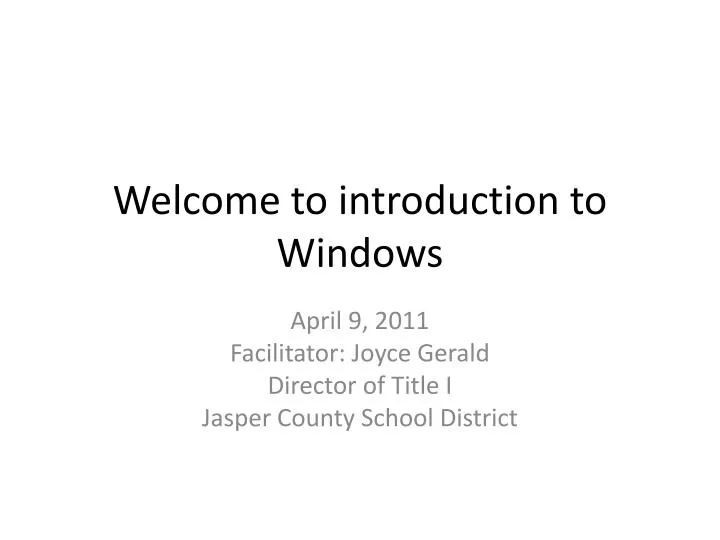 welcome to introduction to windows