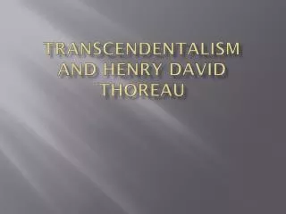 Transcendentalism and Henry David Thoreau