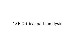 15B Critical path analysis