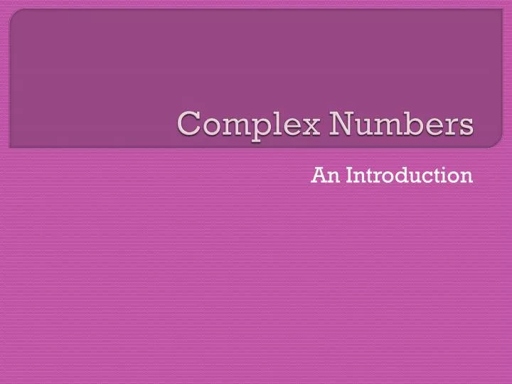 complex numbers