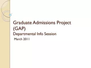 Graduate Admissions Project (GAP) Departmental Info Session
