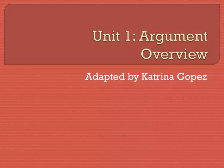 unit 1 argument overview