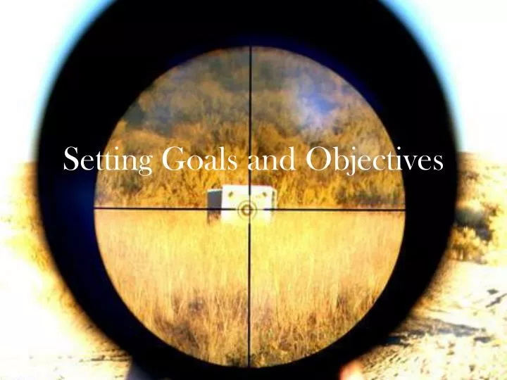 setting goals and objectives