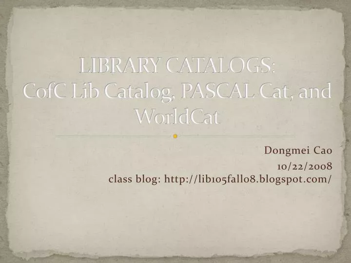 library catalogs cofc lib catalog pascal cat and worldcat