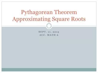 Pythagorean Theorem Approximating Square Roots