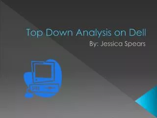 Top Down Analysis on Dell