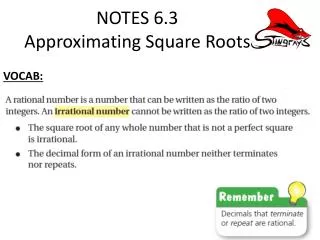 NOTES 6.3 Approximating Square Roots