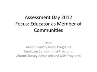Assessment Day 2012 Focus: Educator as Member of Communities