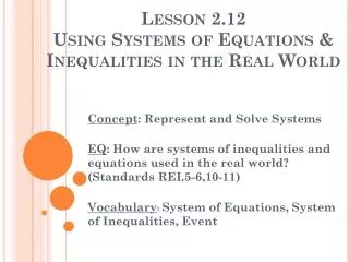 Lesson 2.12 Using Systems of Equations &amp; Inequalities in the Real World