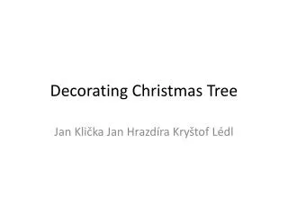 Decorat ing Christmas Tree
