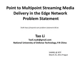 Point to Multipoint Streaming Media Delivery in the Edge Network Problem Statement