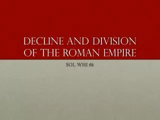 Decline and Division of the Roman Empire