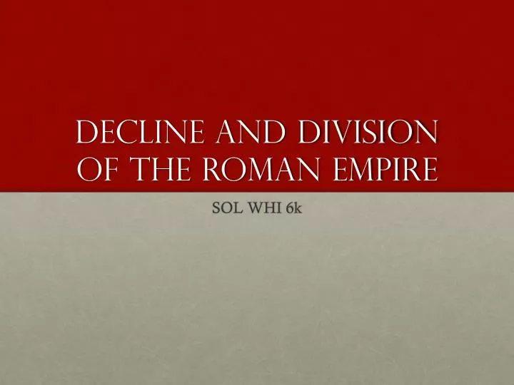 decline and division of the roman empire