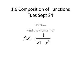 1.6 Composition of Functions Tues Sept 24