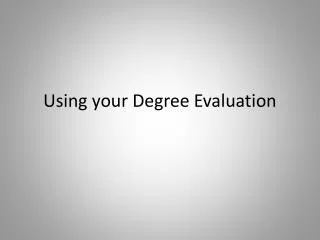 Using your Degree Evaluation