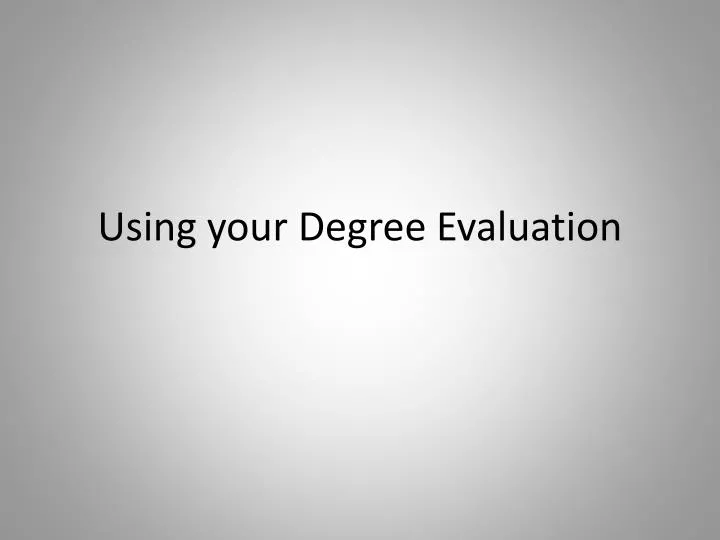 using your degree evaluation