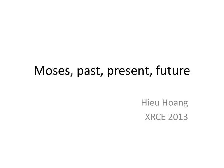 moses past present future