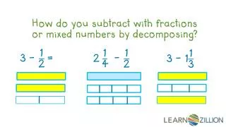 How do you subtract with fractions or mixed numbers by decomposing?