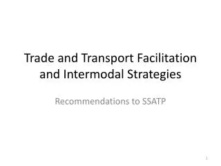Trade and Transport Facilitation and Intermodal Strategies