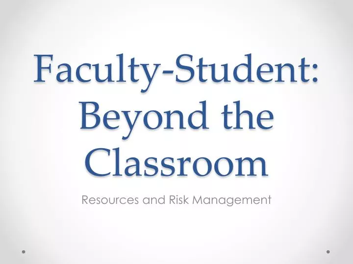 faculty student beyond the classroom
