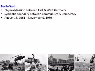 Berlin Wall Physical division between East &amp; West Germany