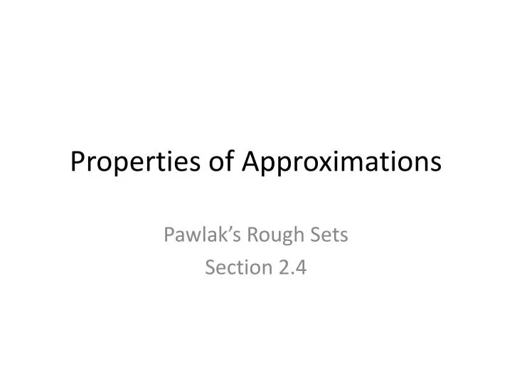 properties of approximations