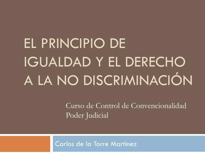 el principio de igualdad y el derecho a la no discriminaci n