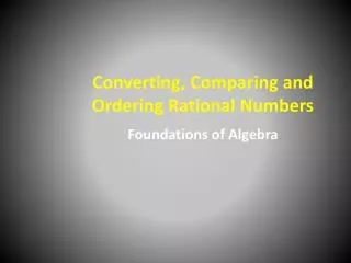 Converting, Comparing and Ordering Rational Numbers