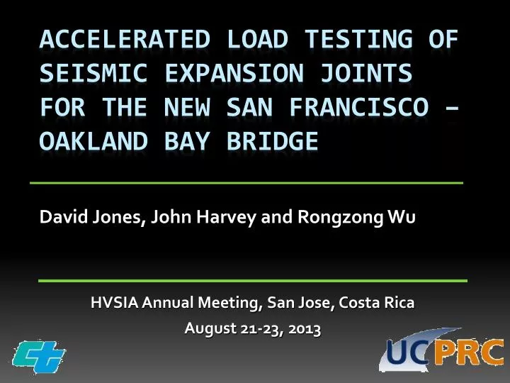 accelerated load testing of seismic expansion joints for the new san francisco oakland bay bridge