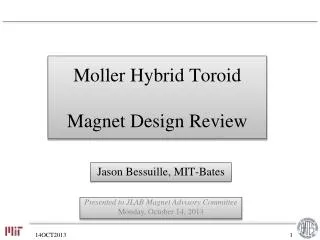 Moller Hybrid Toroid Magnet Design Review