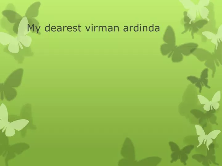 my dearest virman ardinda