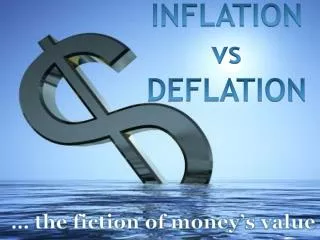 INFLATION vs DEFLATION