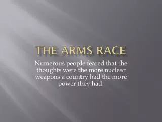 The Arms Race