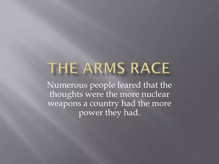 the arms race