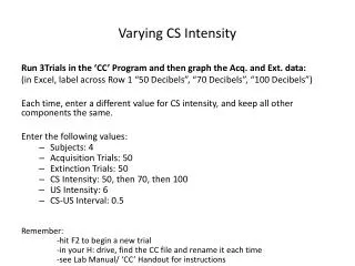 Varying CS Intensity