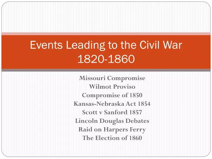 events leading to the civil war 1820 1860