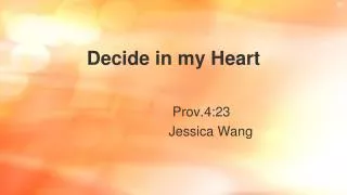 Decide in my Heart