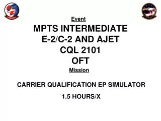 MPTS INTERMEDIATE E-2/C-2 AND AJET CQL 2101 OFT