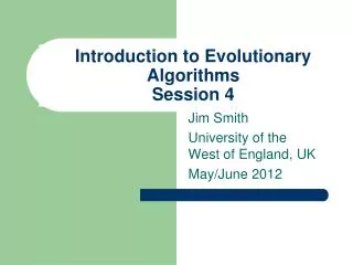 Introduction to Evolutionary Algorithms Session 4