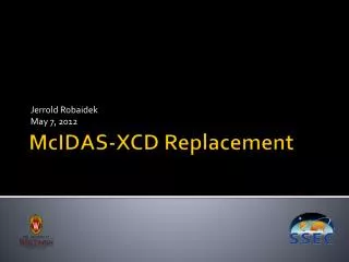 McIDAS -XCD Replacement