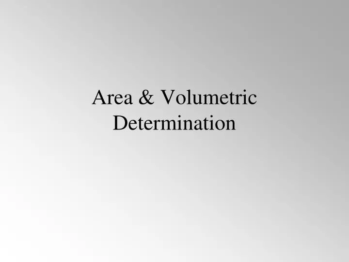 area volumetric determination