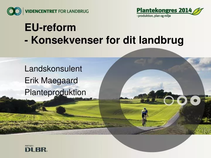 eu reform konsekvenser for dit landbrug