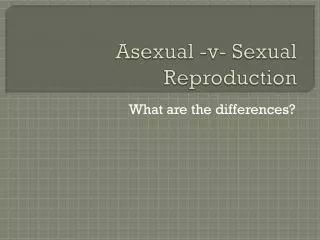 asexual v sexual reproduction