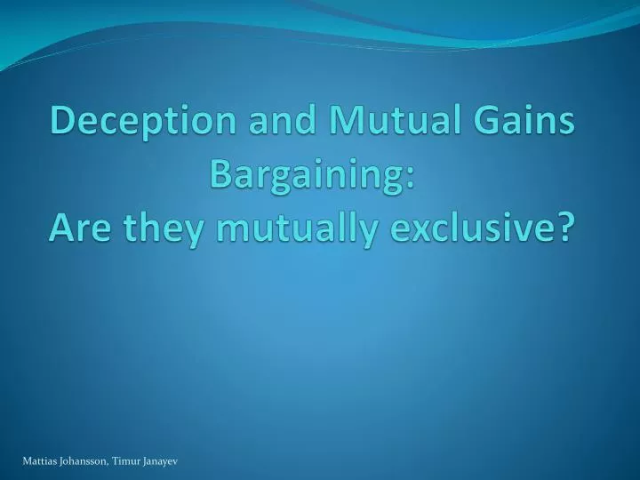 deception and mutual gains bargaining are they mutually exclusive