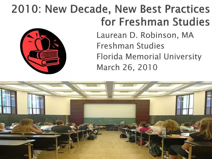 2010 new decade new best practices for freshman studies