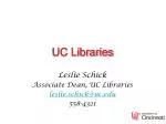UC Libraries: Transforming Resources for Digital Scholarship - slide 1