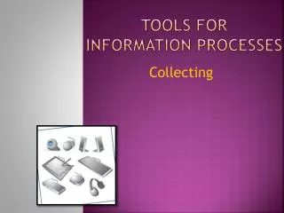 Tools for information processes
