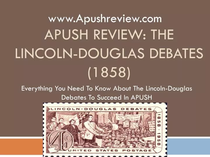 apush review the lincoln douglas debates 1858