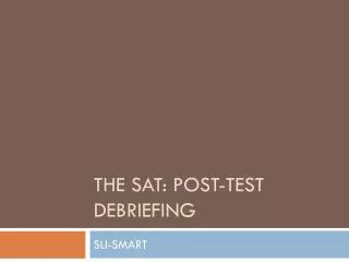 The SAT: Post-Test Debriefing